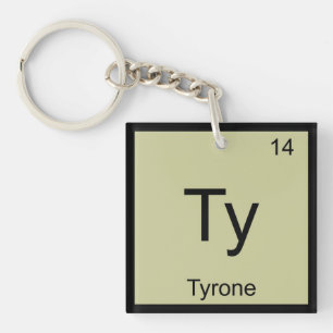 Tyrone Name Chemistry Element Periodische Tabelle Schlüsselanhänger