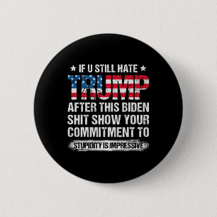 U hasst Trump nach dieser biden amerikanischen Fla Button