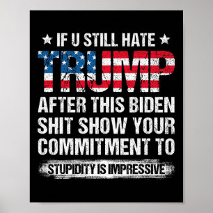U hasst Trump nach dieser biden amerikanischen Fla Poster