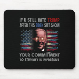 U hasst Trump nach dieser Biden-Show lustig Mousepad