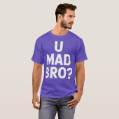U Mad Bro Classic FotoRoom T-Shirt (Vorne ganz)