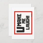 U MAKE ME LAUGH / GREETKARTE DANKESKARTE (Vorne/Hinten)