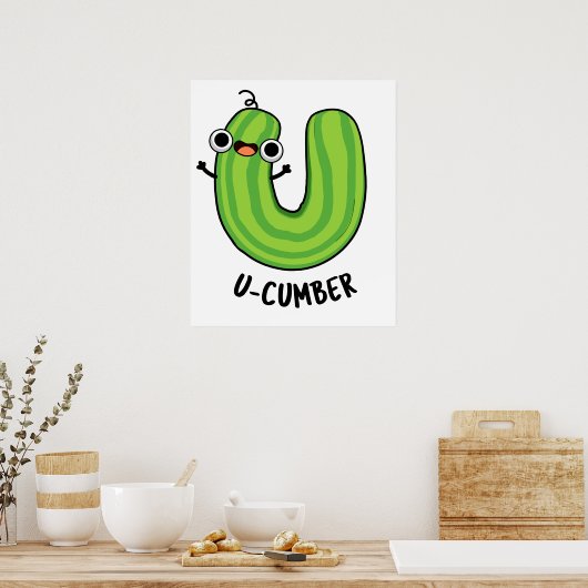 U-Nummer Funny Cucumber Pun Poster (Küche)