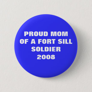 U.S. ARMEE - stolze Mama eines Fort Sill Soldaten Button