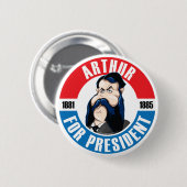 U.S. Präsidenten Campaign Button: #21 Arthur Button (Vorne & Hinten)