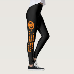 U Toucha Da Leg...CRPS Leggings