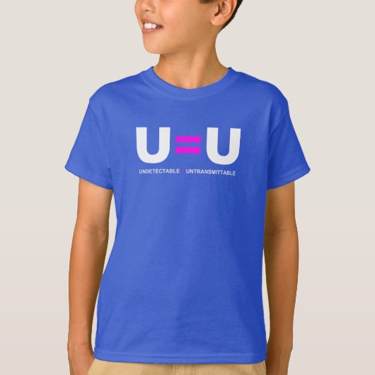 U=U HIV Nicht nachweisbare Gleichheit unübertragba T-Shirt (Vorderseite)