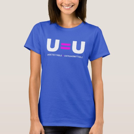U=U HIV Nicht nachweisbare Gleichheit unübertragba T-Shirt (Vorderseite)
