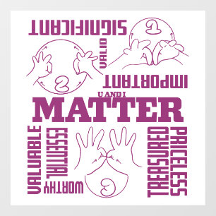 U und I Matter - ASL Empowerment Design Fensteraufkleber