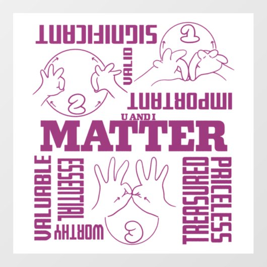 U und I Matter - ASL Empowerment Design Fensteraufkleber (Blatt)