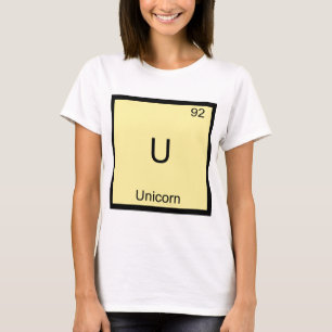 U - Unicorn-lustiges Chemie-Element-Symbol-T-Shirt T-Shirt