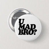 u verrückt bro? button (Vorne & Hinten)