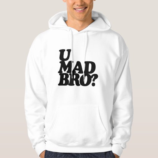 u verrückt bro? hoodie (Vorderseite)