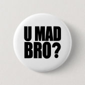 U wütendes Bro Button (Vorderseite)