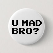 U WÜTENDES BRO? meme/Chat/irc/4chan/troll/trolling Button (Vorderseite)
