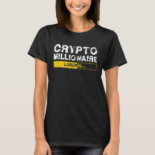 UAB KIDKIS Crypto Millionaire Loading Funny Bitcoi T-Shirt