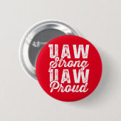 UAW Strong UAW Proud United Auto Workers Gewerksch Button (Vorne & Hinten)
