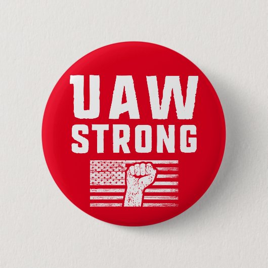 UAW Strong United Auto Workers Gewerkschaft Button (Vorderseite)