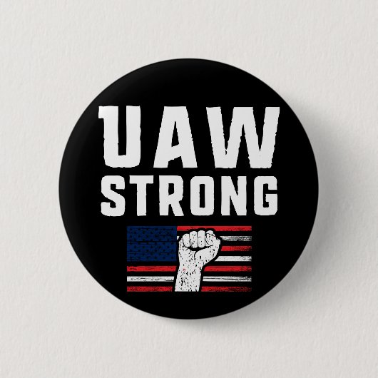 UAW Strong United Auto Workers Gewerkschaft Button (Vorderseite)