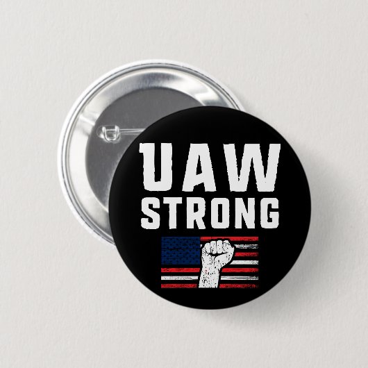 UAW Strong United Auto Workers Gewerkschaft Button (Vorne & Hinten)