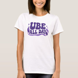 Ube-All-Tag-Tasse T-Shirt