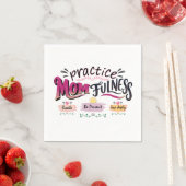 Übe Mütterlichkeit Mindful Mom Zitat Kunst Serviette (Beispiel)