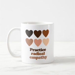 Übe radikale Empathie Kaffeetasse
