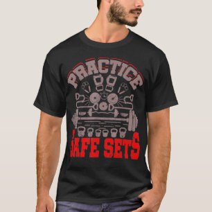 Übe Sichere Sätze Workout Fitness Gewichtheben T-Shirt