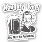 Übeltäter: Man muss bestraft werden Aufkleber (Vorderseite)