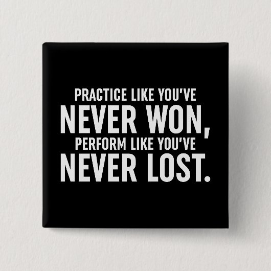 Üben, als hätten Sie noch nie gewonnen Button (Vorderseite)