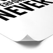 Üben, als hätten Sie noch nie gewonnen Poster (Ecke)