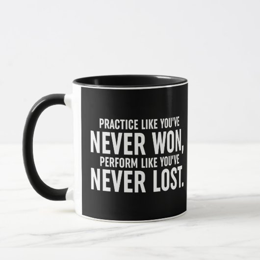 Üben, als hätten Sie noch nie gewonnen Tasse (Links)