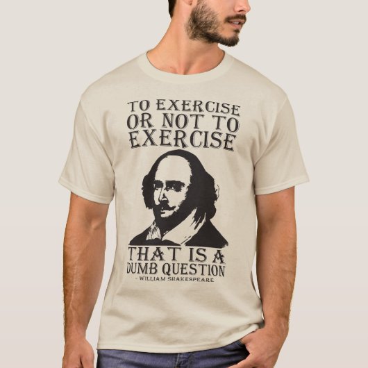 Üben oder nicht ausüben? - Shakespeare T-Shirt (Vorderseite)