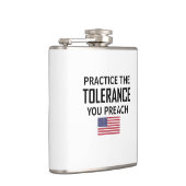 Üben Sie die Toleranz, die Sie predigen Flachmann (Rechts)