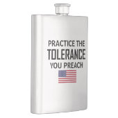 Üben Sie die Toleranz, die Sie predigen Flachmann (Rechts)