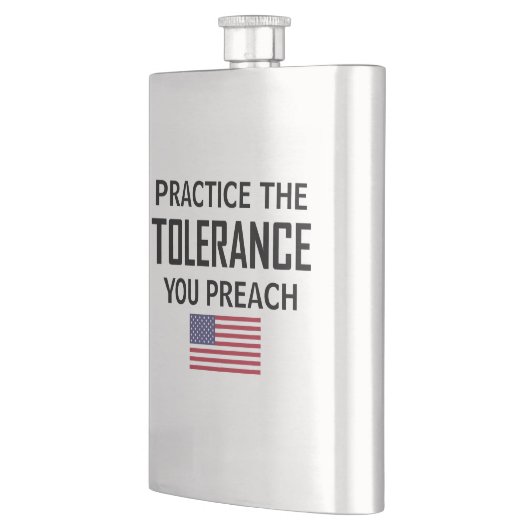 Üben Sie die Toleranz, die Sie predigen Flachmann (Links)