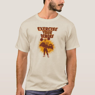 Üben Sie Ihre Dämonen T-Shirt