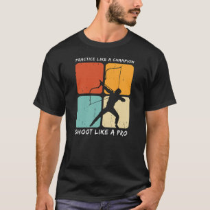 Üben Sie wie ein Champion Shoot wie ein Pro Arch T-Shirt