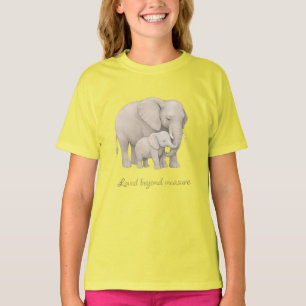Über alle Maßen geliebt – Elefantenmutter und -bab T-Shirt