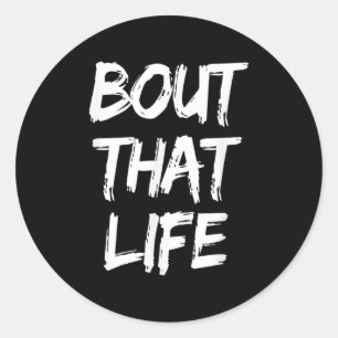 Über das Life Slogan Reality TV Zitat-T-Shirt Runder Aufkleber