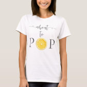 Über den Pop Funny Lemon Babydusche T-Shirt (Vorderseite)