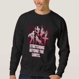 Über die Grenzen hinausschießen Funny Dance Spaß D Sweatshirt