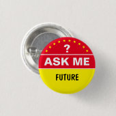 Über die Zukunft gefragt - personalisierter Text Button (Vorne & Hinten)