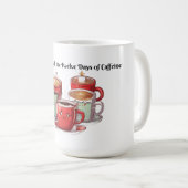 Über die Zwölf Tage des Koffeins Kaffeetasse (VorderseiteRechts)