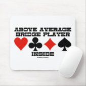 Über durchschnittlichem Bridge-Spieler Innere Mousepad (Mit Mouse)