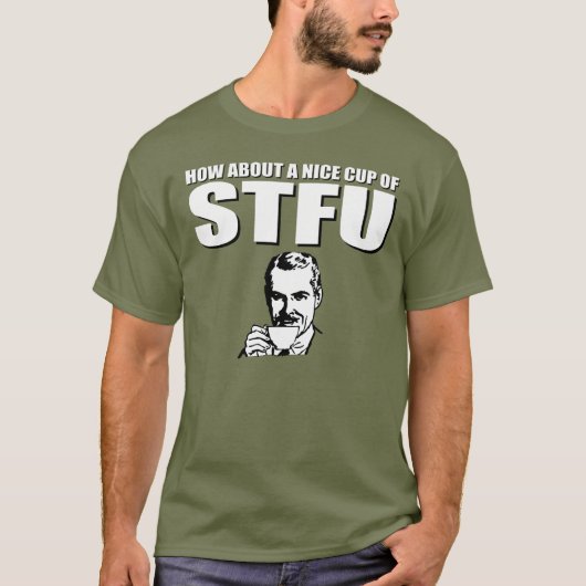Über eine ungefähr nette Schale STFU T-Shirt (Vorderseite)