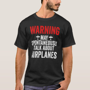 Über Flugzeuge sprechen  Pilot und Luftfahrt 1 T-Shirt