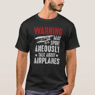 Über Flugzeuge sprechen Pilot und Luftfahrt T-Shirt
