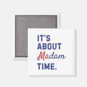 Über Frau Time Kamala Harris 2024 Präsident Elec Magnet (Vorderseite/Rückseite)