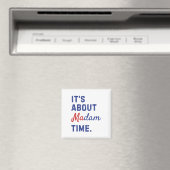 Über Frau Time Kamala Harris 2024 Präsident Elec Magnet (In Situ (Geschirrspüler))
